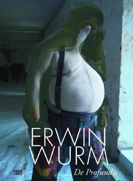 Katalog Erwin Wurm. De Profundis (Foto: Hatje Cantz Verl.)
