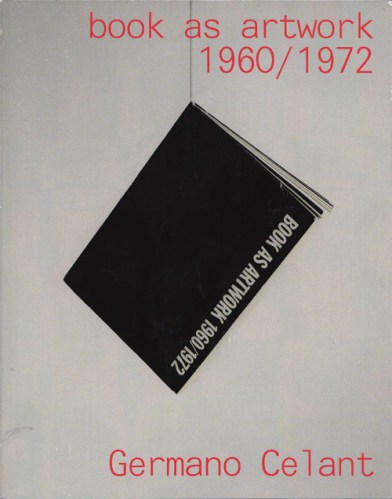 Germano Celant: book as artwork. 1960 / 1972, 2nd Ed., 2010 (Foto: Marlene Obermayer)