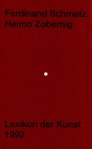 Künstlerbuch | Artists' book: Ferdinand Schmatz / Heimo Zobernig. Lexikon der Kunst (Edition Patrizia Schwarz, 1992)