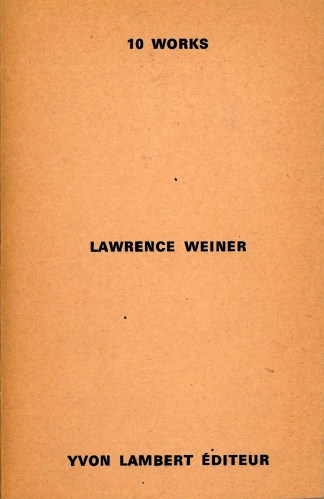 Lawrence Weiner, 10 Works (Yvon Lambert Editeur, Paris 1971)